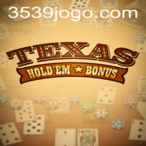 Texas Hold'em Bonus: Dominando o Jogo e Suas Regras em 3539.COM